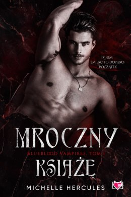 Mroczny książę. Blueblood Vampires. Tom 1