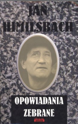 Opowiadania zebrane jan himilsbach