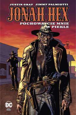 Pochowajcie mnie w piekle. Jonah Hex. Tom 11