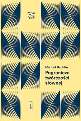 Pogranicza twórczości słownej. Studia i notatki archiwalne