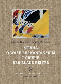 Studia o Wasiliju Kandinskim i grupie Der Blaue Reiter. Studia i monografie