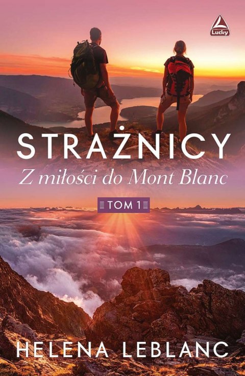 Z miłości do mont blanc. Strażnicy. Tom 1