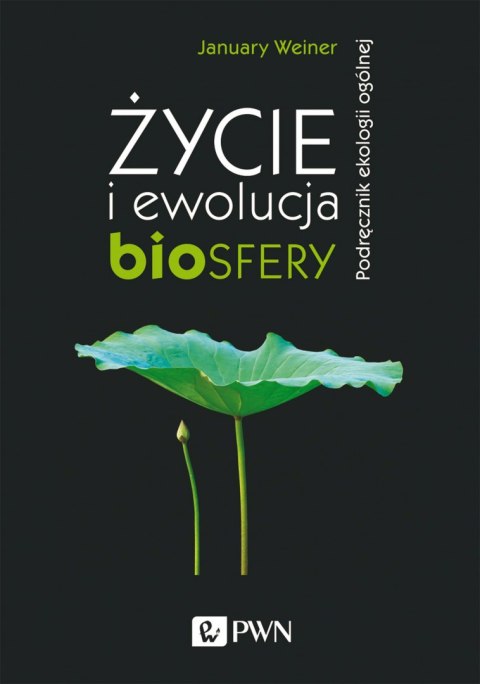 Życie i ewolucja biosfery. Podręcznik ekologii ogólnej