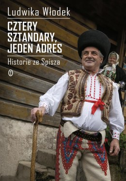 Cztery sztandary jeden adres historie ze spisza