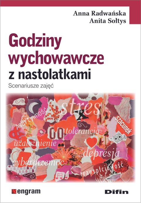 Godziny wychowawcze z nastolatkami. Scenariusze zajęć