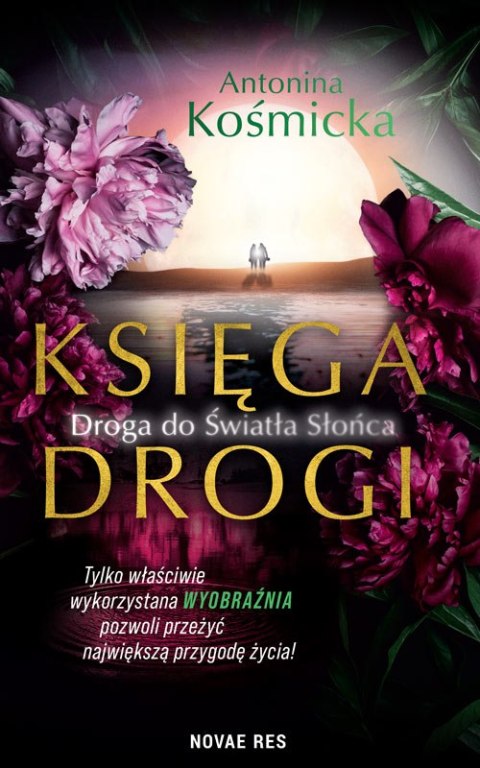 Księga drogi. Droga do światła słońca