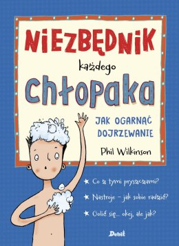 Niezbędnik każdego chłopaka. Jak ogarnąć dojrzewanie wyd. 2022