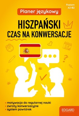 Planer językowy. Hiszpański. Czas na konwersacje