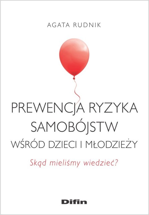 Prewencja ryzyka samobójstw wśród dzieci i młodzieży. Skąd mieliśmy wiedzieć?