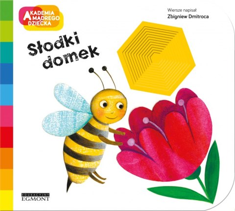 Słodki domek. Akademia mądrego dziecka. A to ciekawe