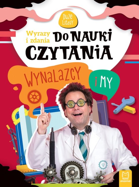 Wynalazcy i my. Wyrazy i zdania do nauki czytania. Duże litery