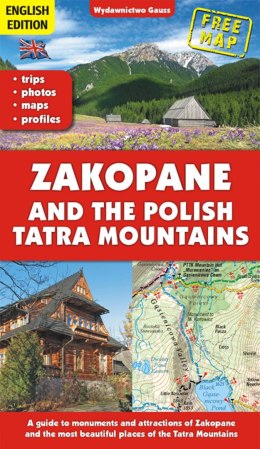 Zakopane i Tatry polskie. Przewodnik po zabytkach i atrakcjach Zakopanego oraz najpiękniejszych miejscach Tatr wer. angielska