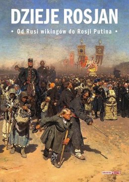 Dzieje Rosjan. Od Rusi wikingów do Rosji Putina