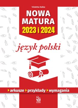 Język polski. Nowa matura 2023 i 2024