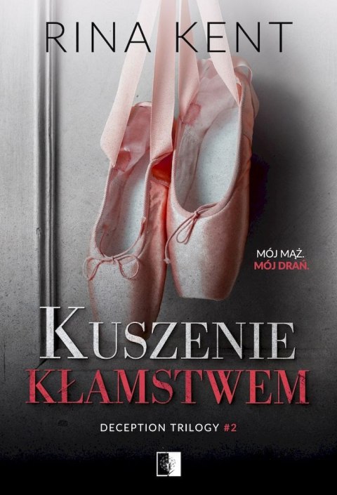 Kuszenie kłamstwem. Deception Trilogy. Tom 2