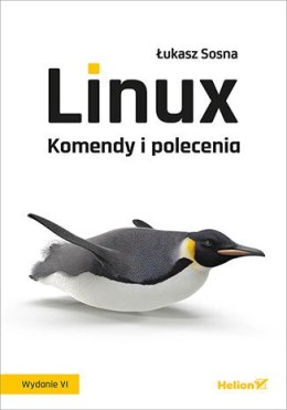 Linux. Komendy i polecenia wyd. 6