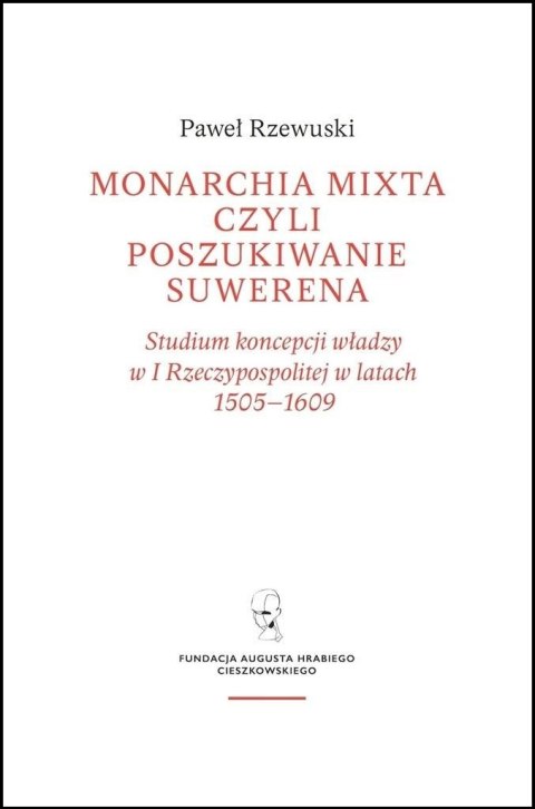 Monarchia Mixta czyli poszukiwanie suwerena