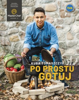 Po prostu gotuj. Książka zwycięzcy programu MasterChef