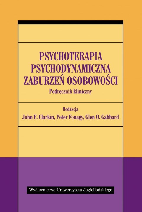 Psychoterapia psychodynamiczna zaburzeń osobowości. Podręcznik kliniczny