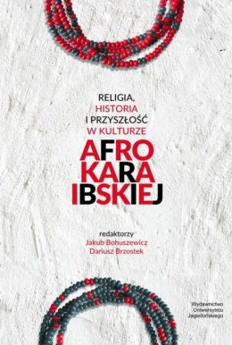 Religia, historia i przyszłość w kulturze afrokaraibskiej