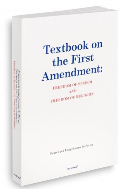 Textbook on the first amendment: freedom of speech and freedom of religion