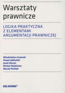 Warsztaty prawnicze. Logika praktyczna z elementami argumentacji prawniczej wyd. 2022