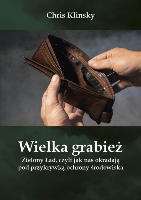 Wielka grabież Zielony Ład czyli jak nas okradają pod przykrywką ochrony środowiska