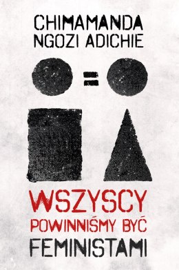 Wszyscy powinniśmy być feministami