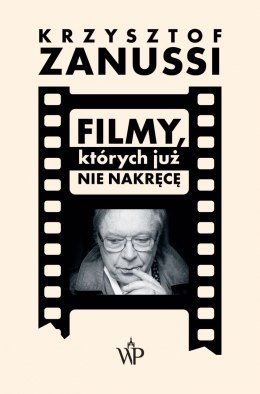 Filmy, których już nie nakręcę