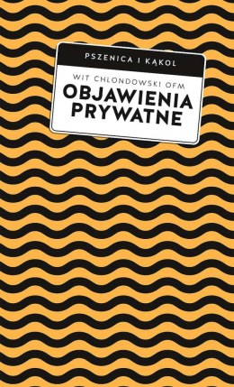 Objawienia prywatne. Praktyczny przewodnik