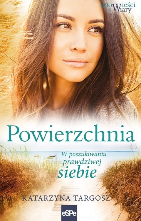 Powierzchnia. W poszukiwaniu prawdziwej siebie