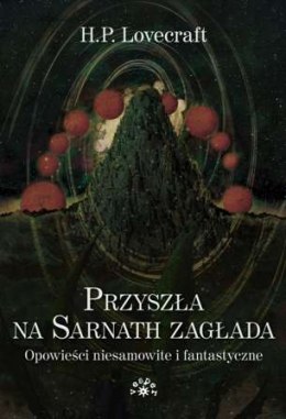 Przyszła na sarnath zagłada opowieści niesamowite i fantastyczne