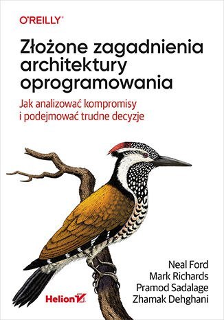 Złożone zagadnienia architektury oprogramowania. Jak analizować kompromisy i podejmować trudne decyzje