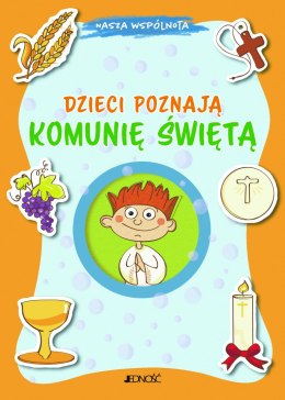 Dzieci poznają Komunię Świętą. Nasza wspólnota