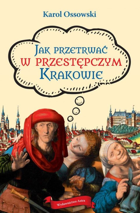 Jak przetrwać w przestępczym Krakowie