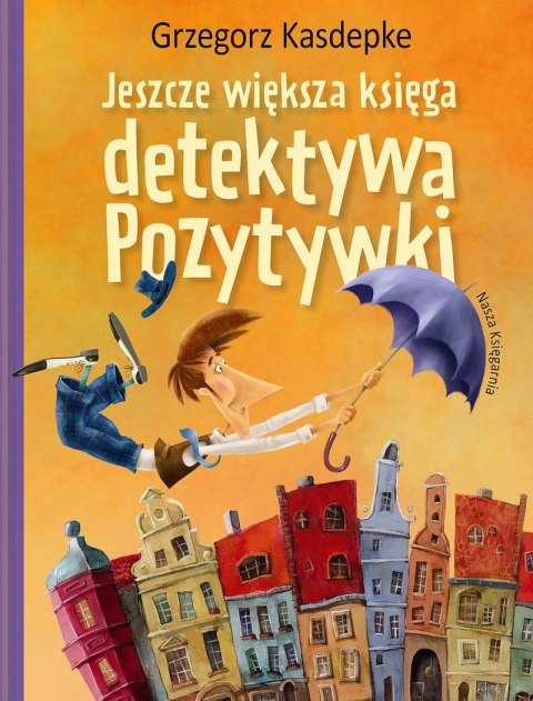 Jeszcze większa księga detektywa Pozytywki wyd. 2023