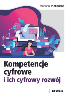 Kompetencje cyfrowe i ich cyfrowy rozwój