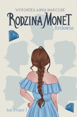 Królewna. Rodzina Monet. Tom 2. Część 1