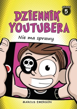 Nie ma sprawy. Dziennik Youtubera. Tom 5