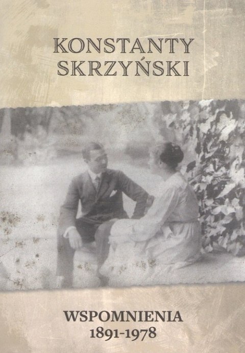 Wspomnienia 1891-1978 Konstanty Skrzyński