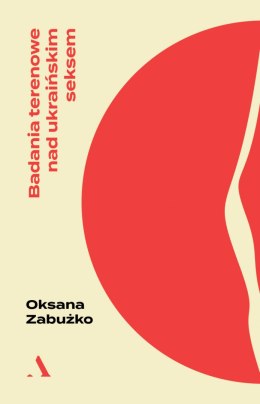 Badania terenowe nad ukraińskim seksem wyd. 2023