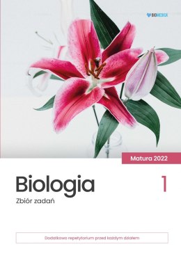 Biologia zbiór zadań matura 2022 Tom 1