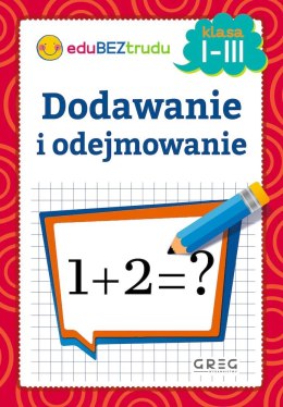 Dodawanie i odejmowanie. Klasa 1-3