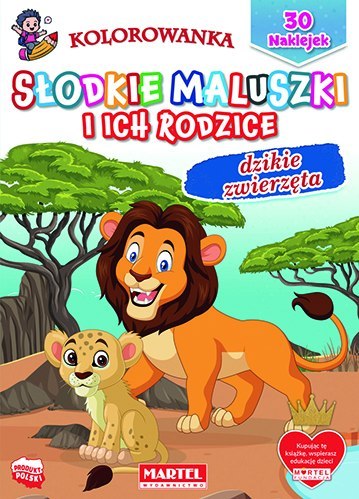 Dzikie zwierzęta. Słodkie maluszki i ich rodzice