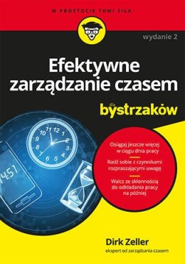 Efektywne zarządzanie czasem dla bystrzaków wyd. 2