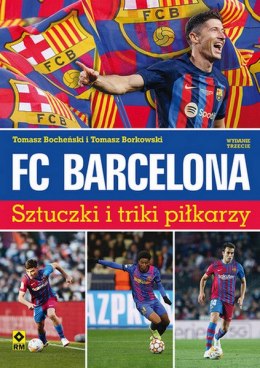 FC Barcelona. Sztuczki i triki piłkarzy wyd. 2023