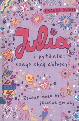 Julia i pytanie czego chcą chłopcy