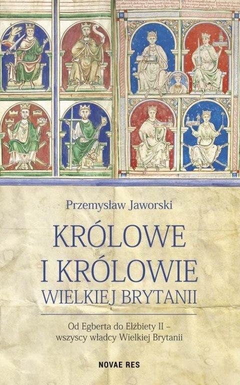 Królowe i królowie wielkiej brytanii od egberta do elżbiety ii wszyscy władcy wielkiej brytanii