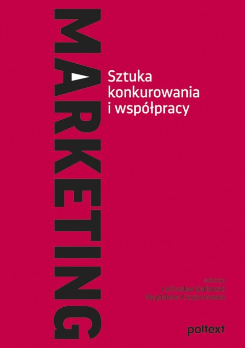 Marketing. Sztuka konkurowania i współpracy