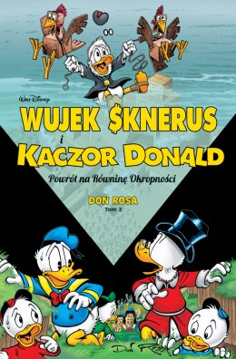 Powrót na równinę okropności. Wujek Sknerus i Kaczor Donald Tom 2